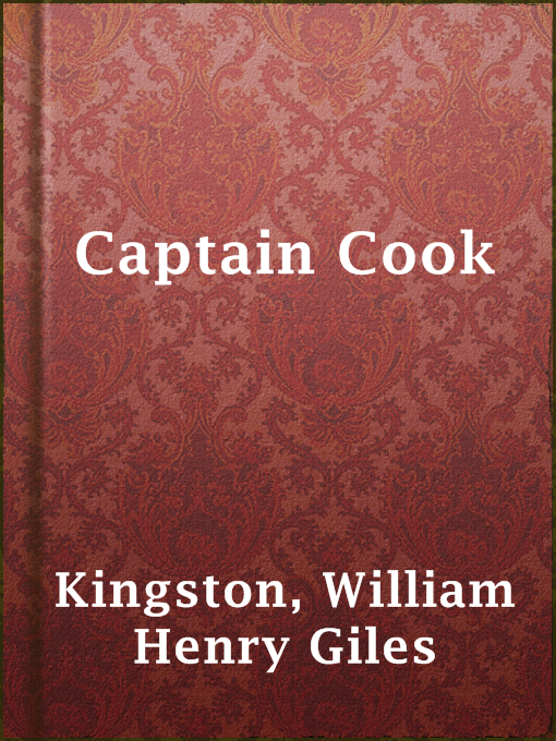 Title details for Captain Cook by William Henry Giles Kingston - Available